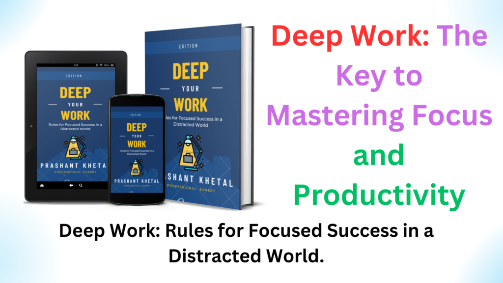 Deep Work, Deep Work strategies, Cal Newport Deep Work, Focus techniques, Work deeply